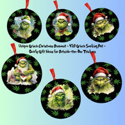 Unique Grinch Christmas Ornament - 420 Grinch Smoking Pot - Gift Ideas for Unconventional Celebrations - Loved by Lori Maye #