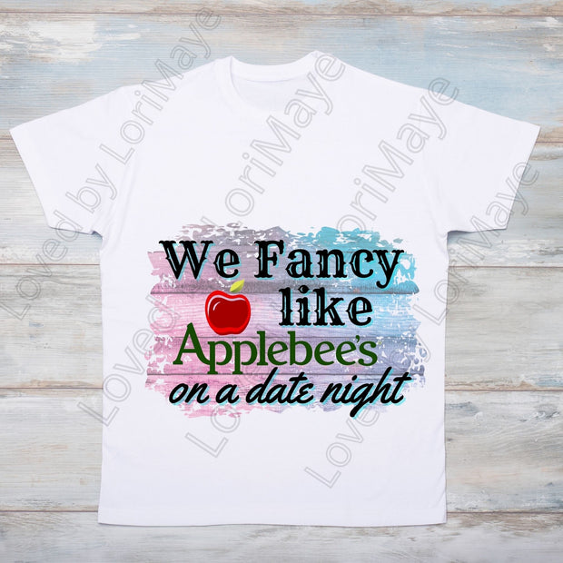 Fancy Like Walker Hayes Applebees on a Date Night PNG Sublimation Download File PNG, Fancy Like Print, Country Music png - Loved by Lori Maye #