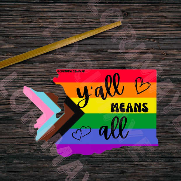 Y'all Means All Washington State Sticker - LGBTQ+ / WA LGBTQ+ / Wa Pride / Gay Sticker / Lgbtq Inclusive Sticker / Equality / Pride - Loved by Lori Maye #